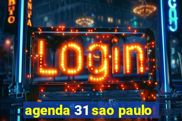 agenda 31 sao paulo